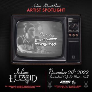 I Love LUZCID
(A 1950’s Black & White Themed event) 
📍Thunderbird Cafe & Music 11/26

𝐀𝐑𝐓𝐈𝐒𝐓 𝐒𝐏𝐎𝐓𝐋𝐈𝐆𝐇𝐓

Haymes Tarmino

From the City of Brotherly Love emerges Haymes Tarmino! Haymes left Philadelphia to make waves through the Pittsburgh area before moving on to Denver, CO! Music has been his lifeblood since the early days of two years old, when he began to play drums. With a background in concert band, jazz band, and marching band, his original pieces feature fantasy-like melodies accompanied with complex bass lines. 

He has released music on Subciety Records and WTF's That Sound, opened for some serious heavyweights (such as Trampa, Eptic, JuJu, Chime, Born I, Ranga and Arius), and is quickly making a name for himself in the underground scene. He makes his Pittsburgh return to grace the Ambient Alchemists' stage once more, and what a reunion that will be!

𝐌𝐔𝐒𝐈𝐂 𝐋𝐈𝐍𝐊𝐒: https://on.soundcloud.com TkKBvnhMBRoPSiGfA

𝐒𝐎𝐂𝐈𝐀𝐋𝐒: @haymes_tarmino 

𝐑𝐒𝐕𝐏: ambientalchemists.com 

#ambientalchemists #ambientarmy #iloveluzcid #PittsburghEDM