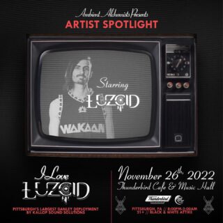 I Love LUZCID
(A 1950’s Black & White Themed event) 
📍Thunderbird Cafe & Music 11/26

𝐀𝐑𝐓𝐈𝐒𝐓 𝐒𝐏𝐎𝐓𝐋𝐈𝐆𝐇𝐓

LUZCID

LUZCID’s music is a sonic odyssey: a series of auditory adventures in which the participants completely escape time and space. Through firmly grounded in the bass world, LUZCID meticulously eludes genres in order to welcome a variety of enthusiasts to gather and celebrate the rewards of community. He hopes music can become a platform in which the peoples of our world can reconnect and begin to restore our home to a place in which we all enjoy living together.

LUZCID has headlined several nationwide tours and continues to spread his wings traveling across the land bringing his music to all corners. Although his productions stand wholly on their own, LUZCID has shown that he is one of those artists you need to experience live to get the full picture, weaving a sonic tapestry of sensorial wonder through his hip hop-esque, expansive, psychedelic bass music.

As things continue to grow and go forth, LUZCID moves ever forward bringing his music and its message of hope and interconnectivity to the world at large. Come dream with LUZCID… 🌙

𝐌𝐔𝐒𝐈𝐂 𝐋𝐈𝐍𝐊𝐒: Luzcid on Spotify & SoundCloud 

𝐒𝐎𝐂𝐈𝐀𝐋𝐒: @luzcid 

𝐑𝐒𝐕𝐏: Link In Bio 

#ambientalchemists #ambientarmy #iloveluzcid #PittsburghEDM